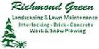 Richmond Green Landscaping And Lawn Maintenance Inc