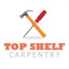 TOP SHELF CARPENTRY