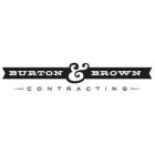 Burton & Brown Contracting